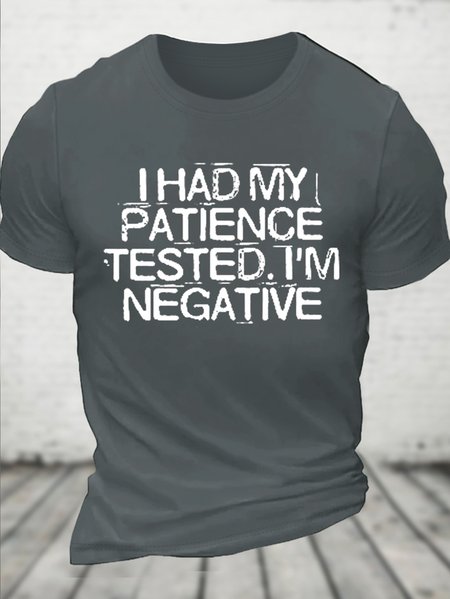 

Cotton I Had My Patience Tested I'm Negative Funny Saying Quotes Casual T-Shirt, Deep gray, T-shirts