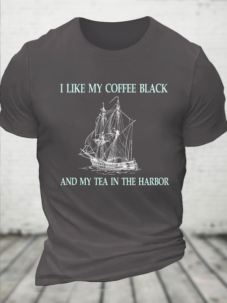 

Cotton I Like My Coffee Black And Tea In The Harbor Casual Crew Neck Loose T-Shirt, Deep gray, T-shirts