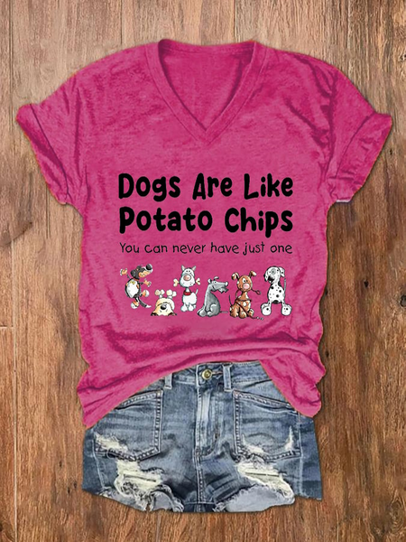 

Women's Dogs Are Like Potato Chips You Can Never Have Just One Print V Neck Vintage Dog T-Shirt, Rose red, T-shirts