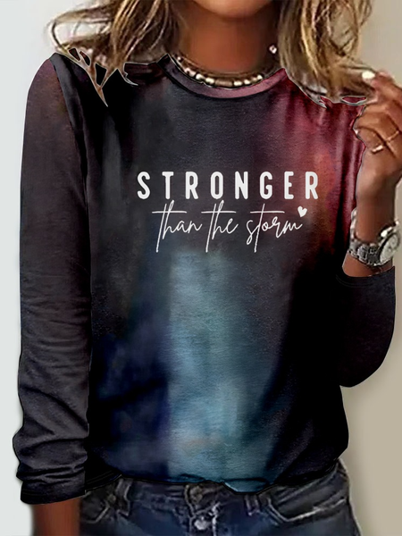 

Stronger Than The Strom Crew Neck Casual Text Letters Long Sleeve Shirt, As picture, Long sleeves