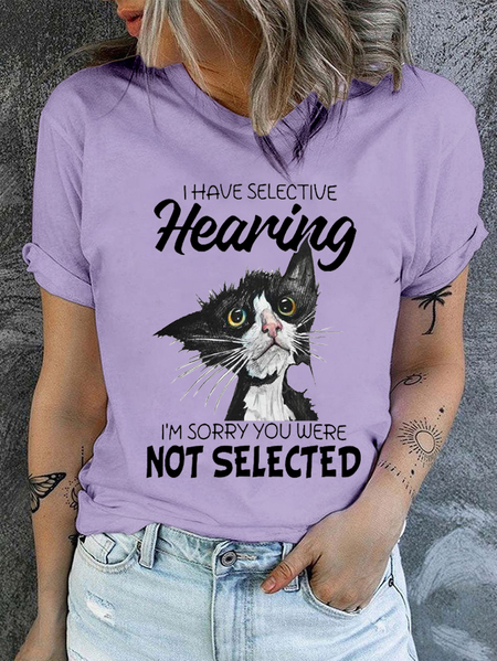 

Cotton I Have Selective Hearing Im Sorry You Were Not Selected Cat Crew Neck Casual T-Shirt, Purple, T-shirts