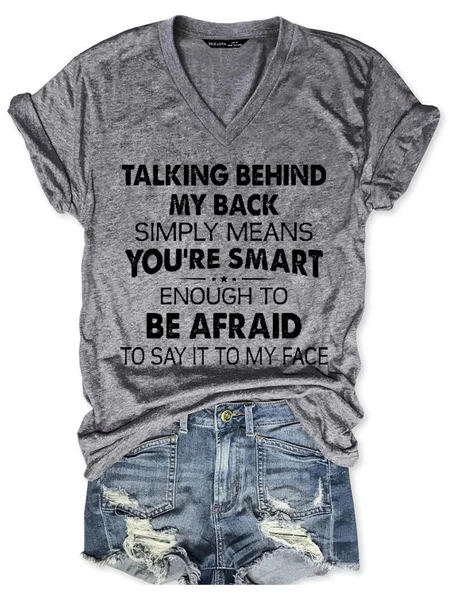 

Talking Bekind My Back You Are Smart Be Afraid Casual V Neck Cotton-Blend T-Shirt, Deep gray, T-shirts