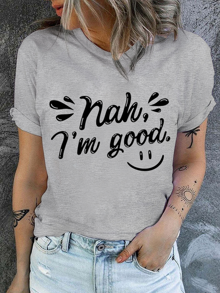 Cotton Sarcastic Nah I'm Good Casual T-Shirt, Gray, T-shirts