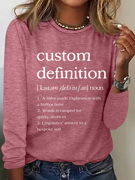 

Customizeable Dictionary Definition Simple Crew Neck Cotton-Blend Text Letters Long Sleeve Shirt, Pink, Long sleeves