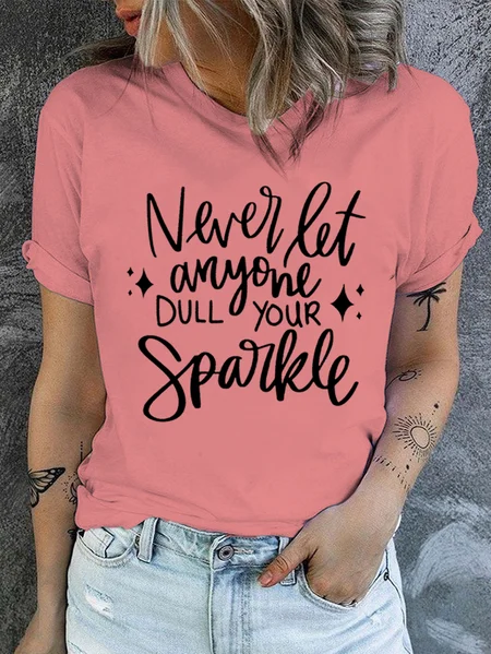 

Cotton No Dull Sparkle Leave a Sparkle Quote Casual Crew Neck T-Shirt, Pink, T-shirts
