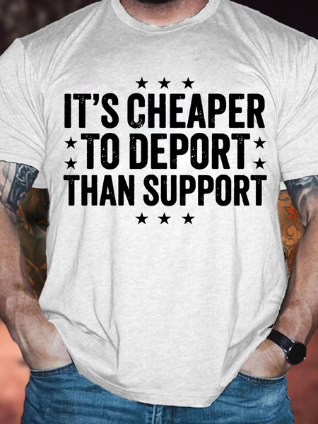 

Cotton It‘S Cheaper To Deport Than Support Casual Loose T-Shirt, White, T-shirts