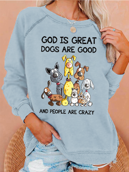 

Women's Funny Text Letters God Is Great Dogs Are Good And More People Are Crazy Sweatshirt, Light blue, Hoodies&Sweatshirts