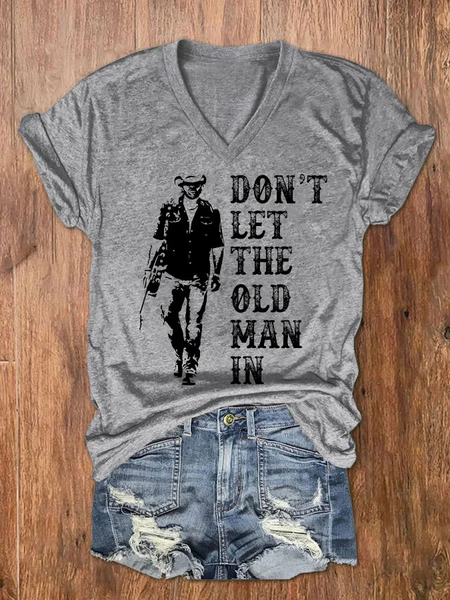 

Women's Don't Let The Old Man In Print Casual Regular Fit V Neck T-Shirt, Light gray, T-shirts