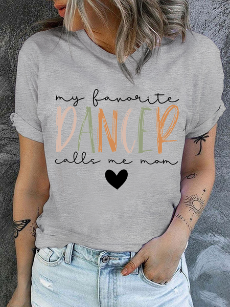 

My Favorite Dancer Call Me Mom Crew Neck Casual Cotton T-Shirt, Gray, T-shirts
