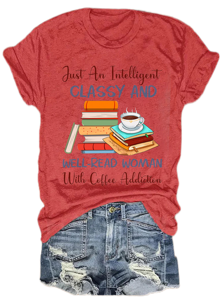 

Just An Intelligent Classy And Well-Read Woman With Coffee Addiction Book Lovers Gift Women's V-neck T-shirt, Red, T-shirts