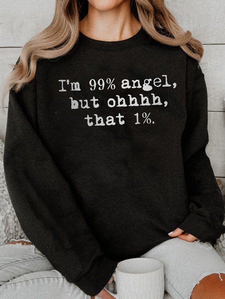 

I'm 99% Angel, But Ohhh, That 1% Sweatshirt, Black, Sweatshirts & Hoodies