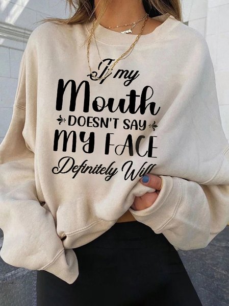 

My Mouth Doesn't Say It, My Face Definitely Will Pullover Sweatshirt, Light khaki, Sweatshirts & Hoodies