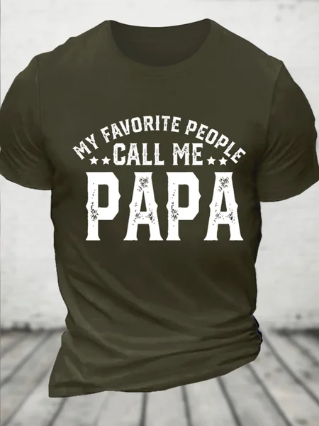 

My Favorite People Call Me Papa Cotton T-Shirt, Army green, T-shirts