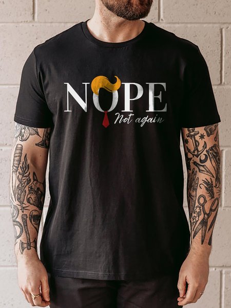 NOPE NOT AGAIN Printed T Shirt