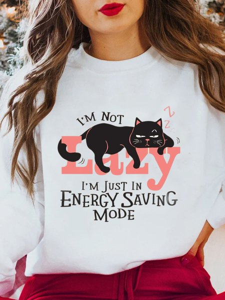 I'm Not Lazy I'm Just Energy Saving Mode Funny Cotton Sweatshirt