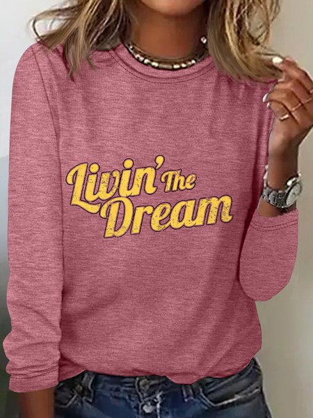 

Livin' The Dream Sarcastic Long sleeve Shirt, Watermelon, Long sleeves