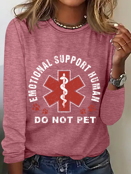 

Emotional Support Human Do Not Pet Sarcastic Long sleeve Shirt, Watermelon, Long sleeves