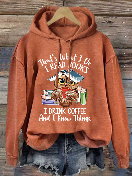 

Women Owl That’s What I Do I Read Books I Drink Tea And I Know Things Loose Hoodie, Orange, Hoodies&Sweatshirts
