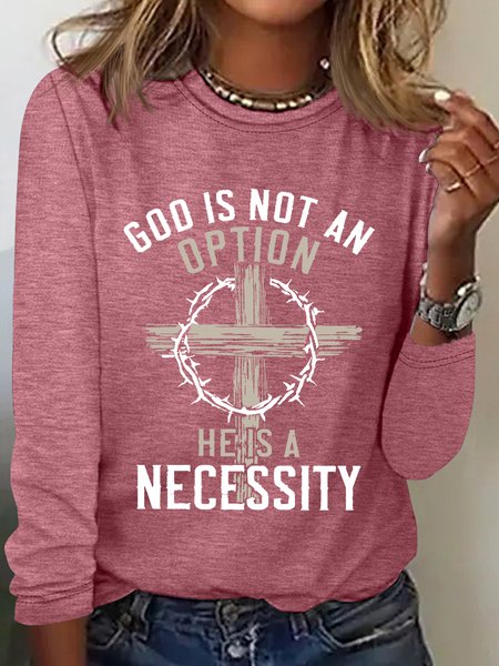 

God Is Not An Option He Is A Necessity Classic Long Sleeve Shirt, Watermelon, Long sleeves