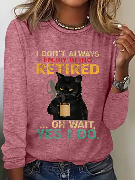 

I Don't Always Enjoy Being Retired Long Sleeve Shirt, Watermelon, Long sleeves