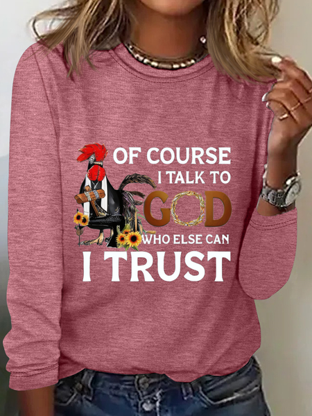 

Of Course I Talk To God Long Sleeve Shirt, Watermelon, Long sleeves