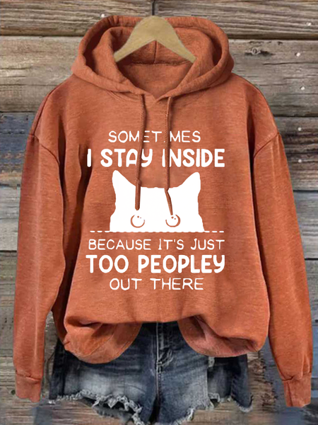 

Sometimes I Stay Inside Because It's Just Too People Out There Loose Casual Hoodie, Orange, Hoodies&Sweatshirts