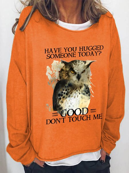 

Have You Hugged Someone Today Good Don't Touch Me Casual Sweatshirt, Orange, Hoodies&Sweatshirts