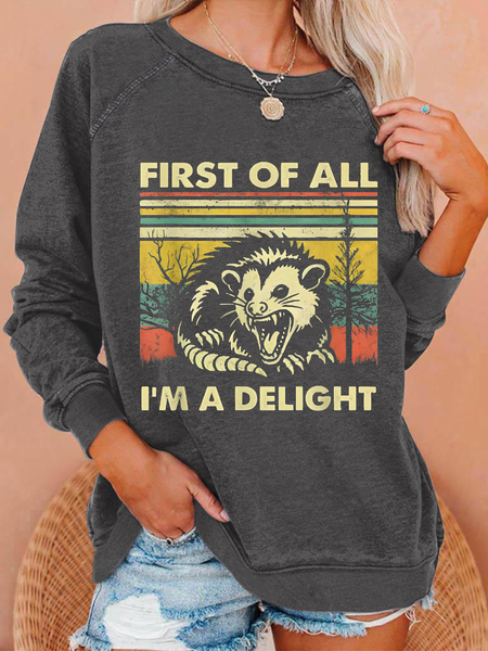 

First Of All I'm A Delight Sarcastic Vintage Casual Animal Sweatshirt, Gray, Hoodies&Sweatshirts