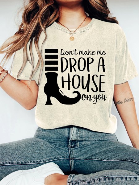 

Halloween Women's Don't Make Me Drop A House On You Print Crew Neck T-Shirt Vintage Distressed Shirt, Off white, T-shirts