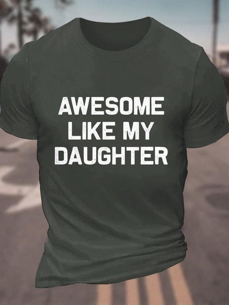 

Awesome-Like-My-Daughter Cotton T-shirt, Dark gray, T-shirts