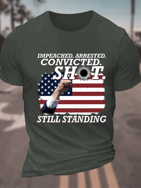 

Impeached. Arrested. Convicted. Shot. Still Standing Cotton T-Shirt, Dark gray, T-shirts