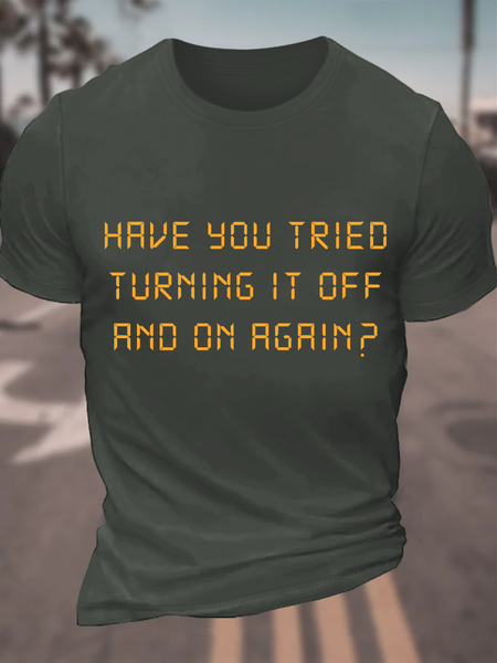 

Have You Tried Turning It Off And On Again Cotton T-Shirt, Dark gray, Tops