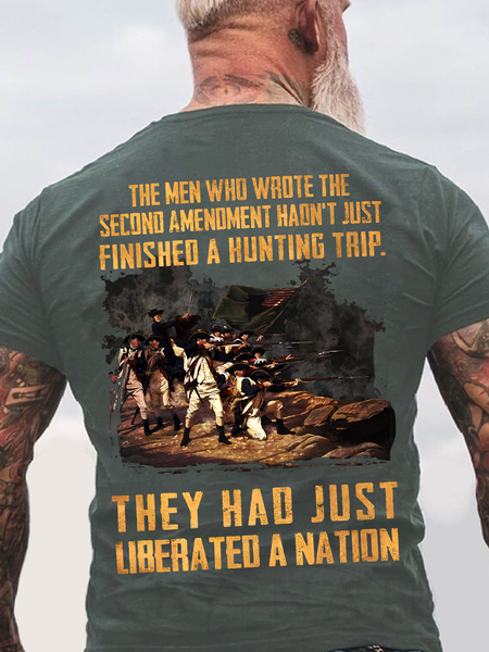 

The Men Who Wrote The Second Amendment Hadn't Just Finished A Hunting Trip.They Had Just Liberated A Nation Back Cotton T-Shirt, Dark gray, Tops