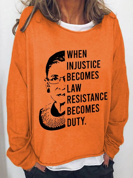 

When Injustice Becomes Law Ladies Casual Sweatshirt, Orange, Hoodies&Sweatshirts