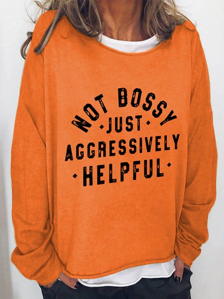

Not Bossy Just Aggressively Helpful Casual Sweatshirt, Orange, Hoodies&Sweatshirts