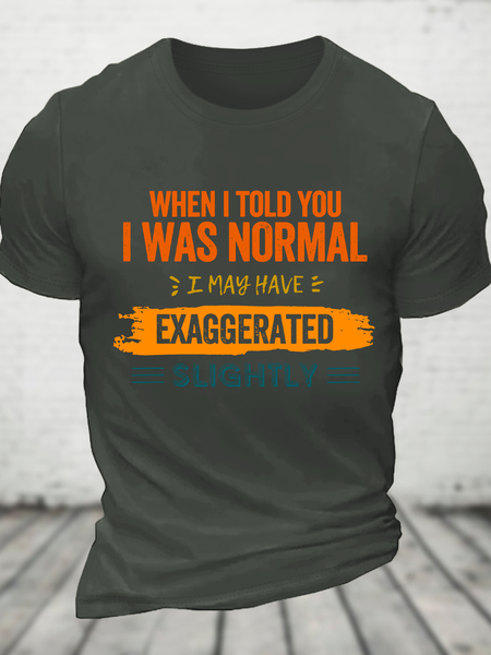 

I May Have Exaggerated Slightly Cotton T-Shirt, Dark gray, T-shirts