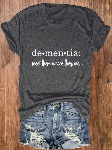 

Women's Meet Them Where They Are… Dementia Alzheimer's Disease Awareness Printed T-Shirt, Deep gray, T-shirts