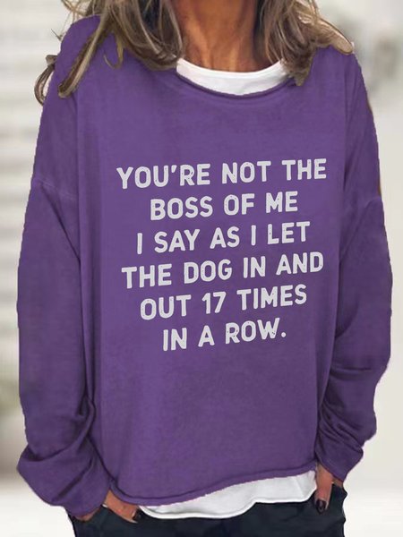 

You're Not The Boss Of Me Dog Casual Sweatshirt, Deep purple, Hoodies&Sweatshirts