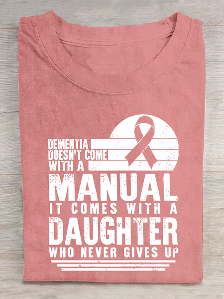 

Women's Dementia Doesn't Come With A Manual Dementia Warrior Support Alzheimer's Awareness Print Cotton T-Shirt, Orange pink, T-shirts