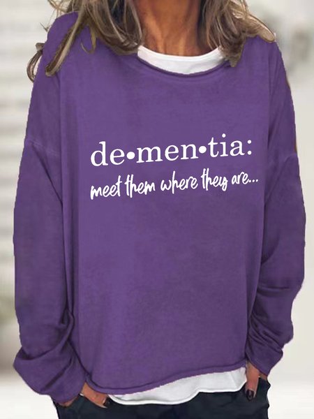 

Women's Meet Them Where They Are… Dementia Alzheimer's Disease Awareness Printed Casual Sweatshirt, Deep purple, Hoodies&Sweatshirts