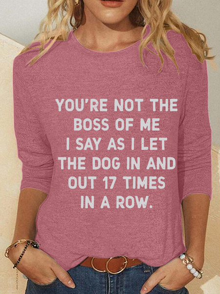 

You're Not The Boss Of Me Dog Casual Long Sleeve Shirt, Watermelon, Long sleeves