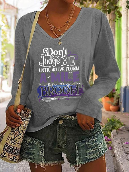 

Don't Judge Me Until You've Flown A Mile On My Broom Casual V-Neck Long Sleeve Shirt, Gray, Long sleeves