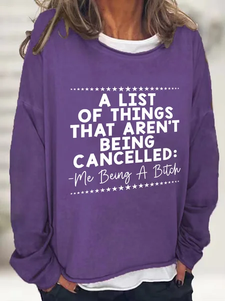 

A List Of Things That Aren’t Being Canceled Casual Sweatshirt, Deep purple, Hoodies&Sweatshirts