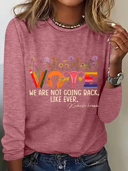 

We Are Not Going Back Like Ever Kamala Harris Sarcastic Long sleeve Shirt, Watermelon, Long sleeves