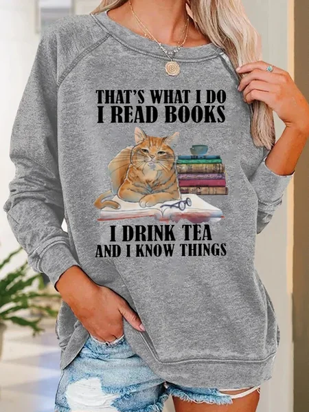 

Funny I Read Books I Drink Tea And I Know Things Casual Sweatshirt, Light gray, Hoodies&Sweatshirts