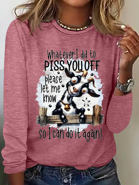 

Whatever I Did To Piss You Off Funny Quote Casual Long Sleeve Shirt, Watermelon, Long sleeves