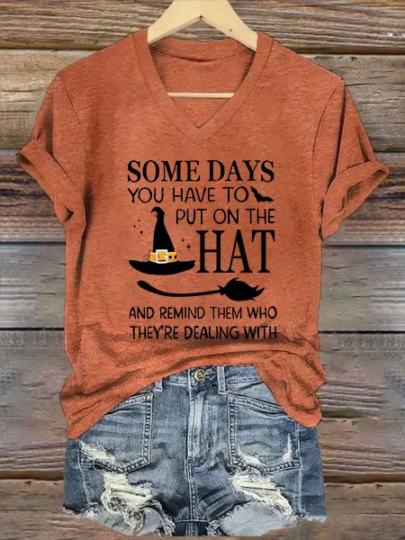 

Halloween Some Days You Have To Put On The Hat Casual Text Letters T-Shirt, Orange, T-shirts