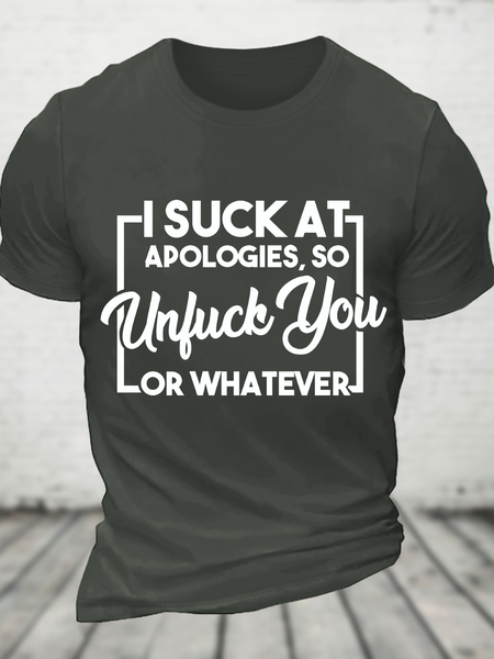 

I Suck At Apologies, So Unfuck You Or Whatever - Funny Cotton T-Shirtw, Dark gray, T-shirts