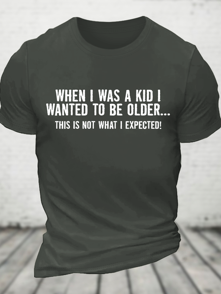 

When I Was A Kid This Is Not What I Expected Cotton T-Shirt, Dark gray, T-shirts