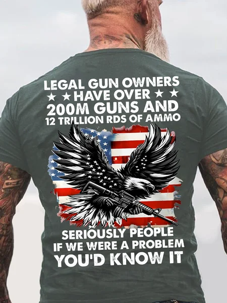 

Legal Gun Owners Have Over 200m Guns And 12 Trillion Rds Of Ammo Technology Type Tech Seriously People If We Were A Problem You'd Know It Back Cotton T-Shirt, Dark gray, T-shirts